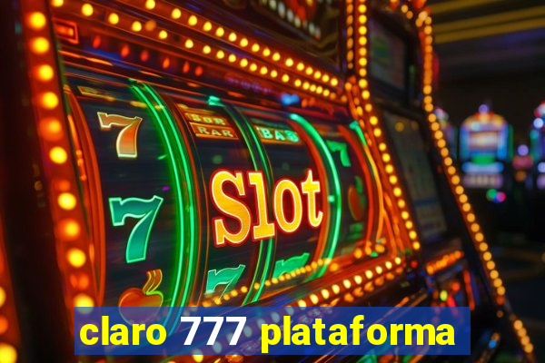 claro 777 plataforma